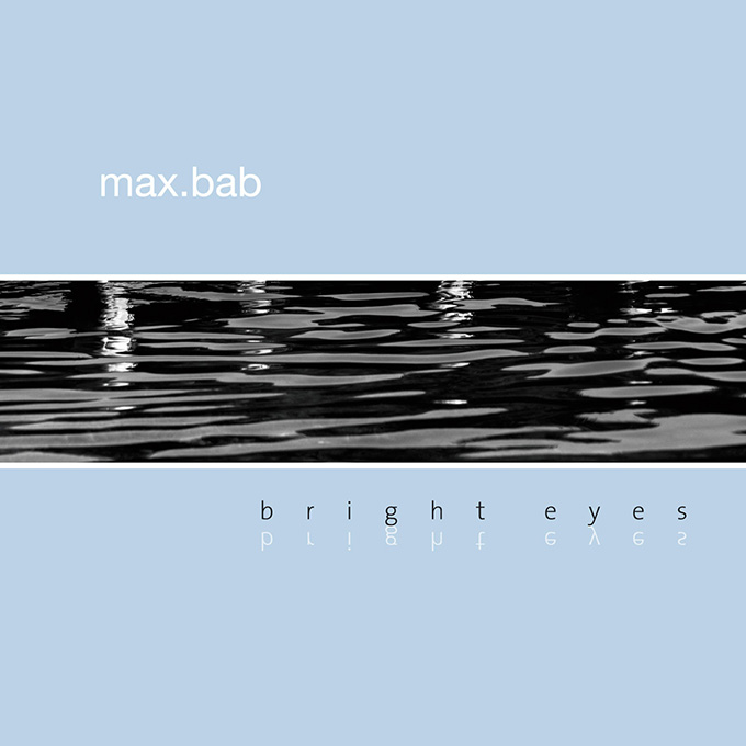 max.bab - Bright Eyes