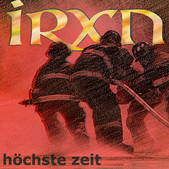 Höchste Zeit' von 'IRXN' 307.0216.3
