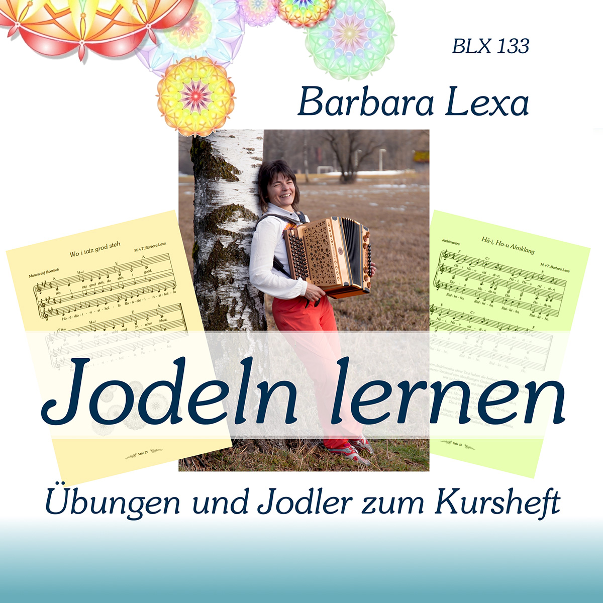 Barbara Lexa - Jodeln lernen - Übungen und Jodler zum Kursheft