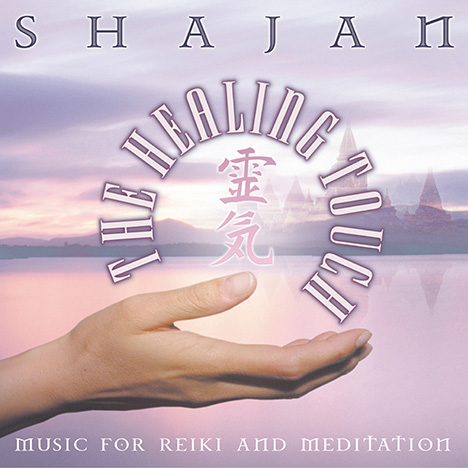Shajan - The Healing Touch - - Music for Reiki & Meditation Vol. 2