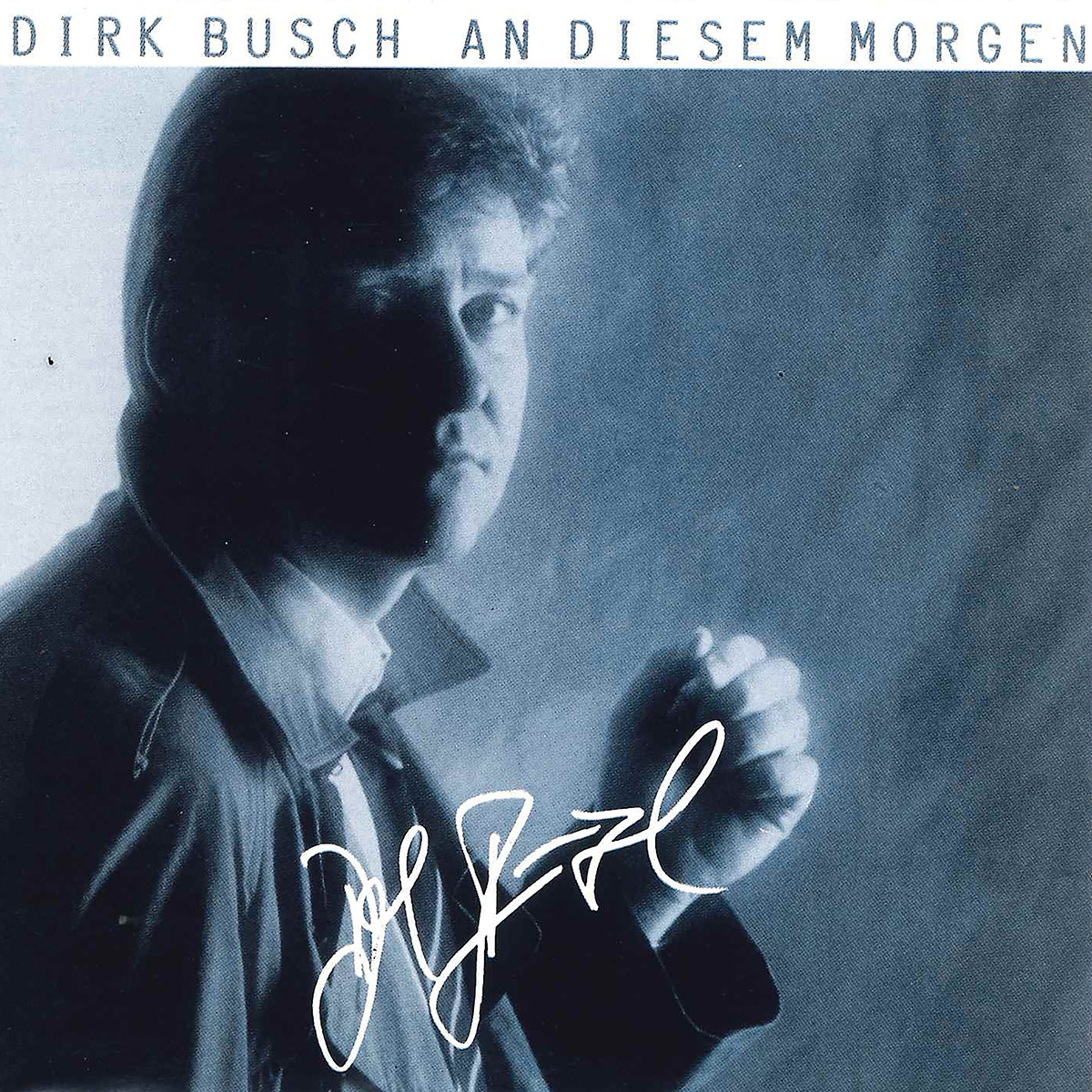 Dirk Busch - An diesem Morgen